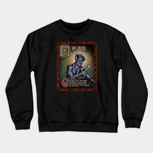 G is for Ghoul Crewneck Sweatshirt by cduensing